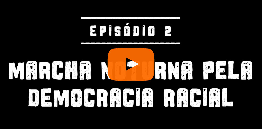 Marcha Noturna pela Democracia Racial