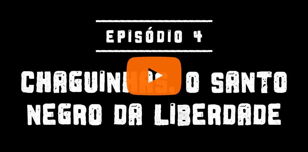 Chaguinhas, o santo negro da liberdade